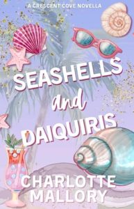 Seashells and Daiquiris by Charlotte Mallory