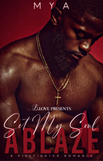 Set My Soul Ablaze by Mya EPUB & PDF