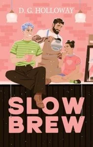 Slow Brew by D.G. Holloway