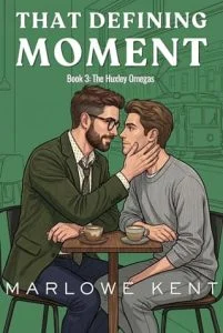 That Defining Moment by Marlowe Kent