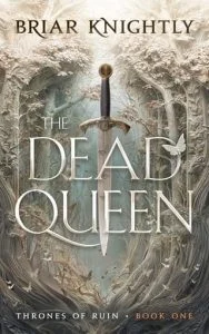 The Dead Queen by Briar Knightly