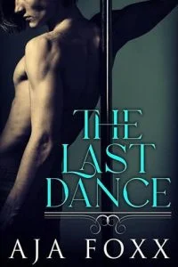 The Last Dance by Aja Foxx