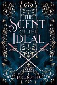 The Scent of the Ideal by R. Cooper