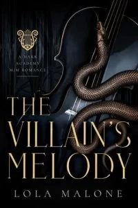 The Villain’s Melody by Lola Malone
