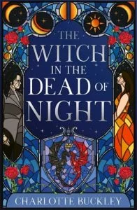 The Witch in the Dead of Night by Charlotte Buckley