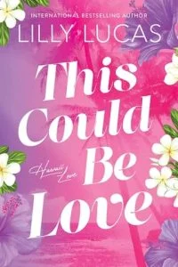 This Could be Love by Lilly Lucas