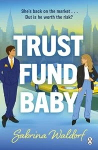 Trust Fund Baby by Sabrina Waldorf