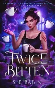 Twice Bitten by S. E. Babin