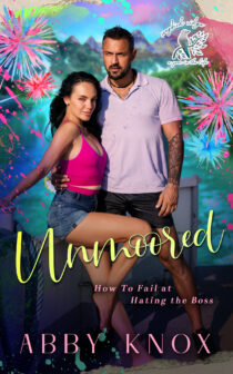 Unmoored: How to Fail at Hating the Boss by Abby Knox EPUB & PDF