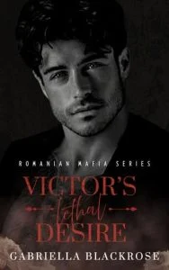 Victor’s Lethal Desire by Gabriella Blackrose