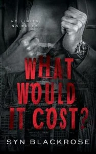 What Would it Cost? by Syn Blackrose