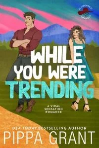While You Were Trending by Pippa Grant