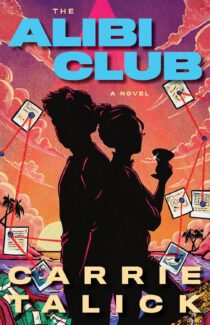 The Alibi Club by Carrie Talick EPUB & PDF