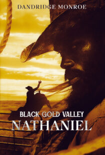 Black Gold Valley: Nathaniel by Dandridge Monroe EPUB & PDF