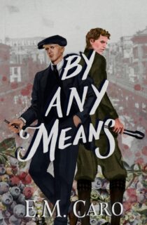 By Any Means by E.M. Caro EPUB & PDF