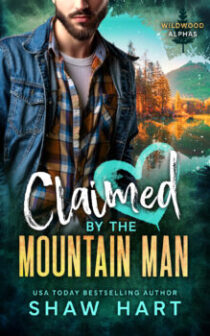 Claimed By The Mountain Man by Shaw Hart EPUB & PDF