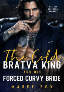 The Cold Bratva King and His Forced Curvy Bride by Maree Fox EPUB & PDF