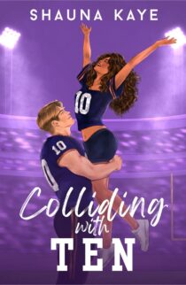 Colliding with Ten by Shauna Kaye EPUB & PDF