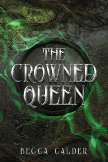 The Crowned Queen by Becca Calder EPUB & PDF