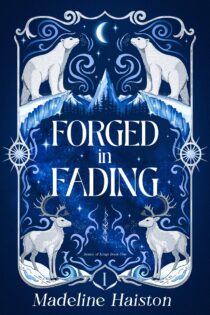 Forged in Fading by Madeline Haiston EPUB & PDF