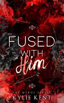 Fused With Him by Kylie Kent EPUB & PDF