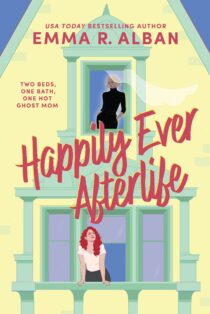 Happily Ever Afterlife by Emma R. Alban EPUB & PDF