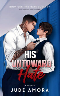 His Untoward Hate by Jude Amora EPUB & PDF