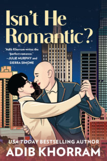 Isn’t He Romantic? by Adib Khorram EPUB & PDF