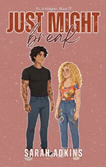 Just Might Break by Sarah Adkins EPUB & PDF