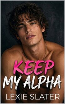 Keep My Alpha by Lexie Slater EPUB & PDF