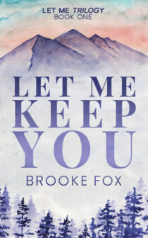 Let Me Keep You by Brooke Fox EPUB & PDF