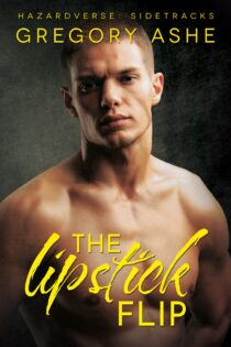 The Lipstick Flip by Gregory Ashe EPUB & PDF
