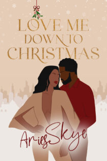 Love Me Down to Christmas by Aries Skye EPUB & PDF
