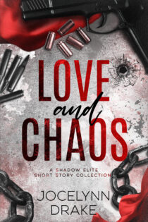 Love and Chaos: A Shadow Elite Short Story Collection by Jocelynn Drake EPUB & PDF