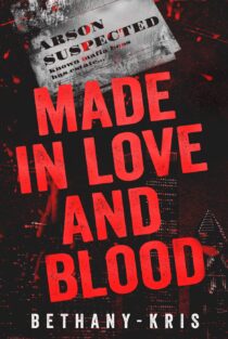 Made in Love and Blood by Bethany-Kris EPUB & PDF