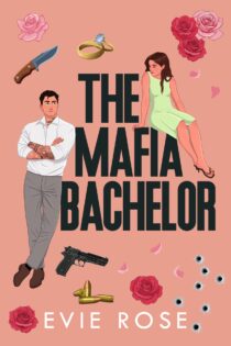 The Mafia Bachelor by Evie Rose EPUB & PDF
