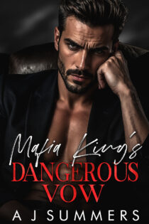 Mafia King’s Dangerous Vow by A J Summers EPUB & PDF