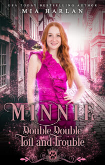 Minnie: Double, Double, Toil and Trouble by Mia Harlan EPUB & PDF