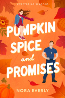 Pumpkin Spice and Promises by Nora Everly EPUB & PDF