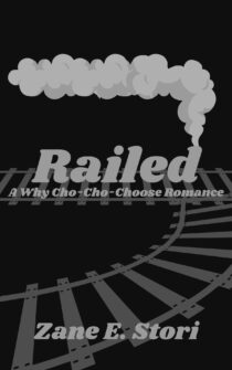 Railed by Zane E. Stori EPUB & PDF