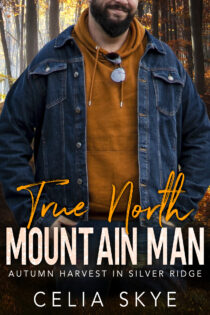 True North Mountain Man by Celia Skye EPUB & PDF
