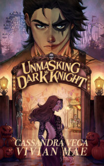 Unmasking My Dark Knight by Vivian Mae, Cassandra Vega EPUB & PDF