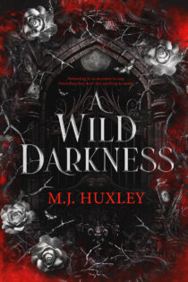 A Wild Darkness by M.J. Huxley EPUB & PDF