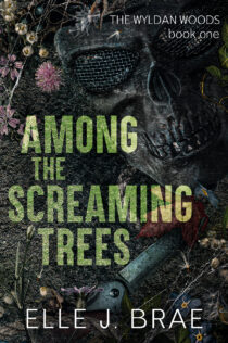 Among the Screaming Trees by Elle J. Brae EPUB & PDF