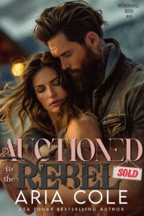 Auctioned to the Rebel by Aria Cole EPUB & PDF
