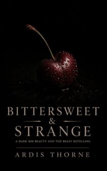 Bittersweet & Strange by Ardis Thorne EPUB & PDF
