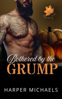 Bothered by the Grump by Harper Michaels EPUB & PDF