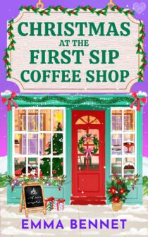 Christmas at the First Sip Coffee Shop by Emma Bennet EPUB & PDF