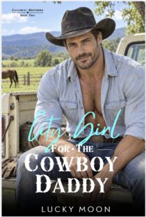 City Girl for the Cowboy Daddy by Lucky Moon EPUB & PDF