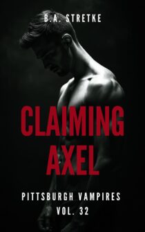 Claiming Axel by B.A. Stretke EPUB & PDF